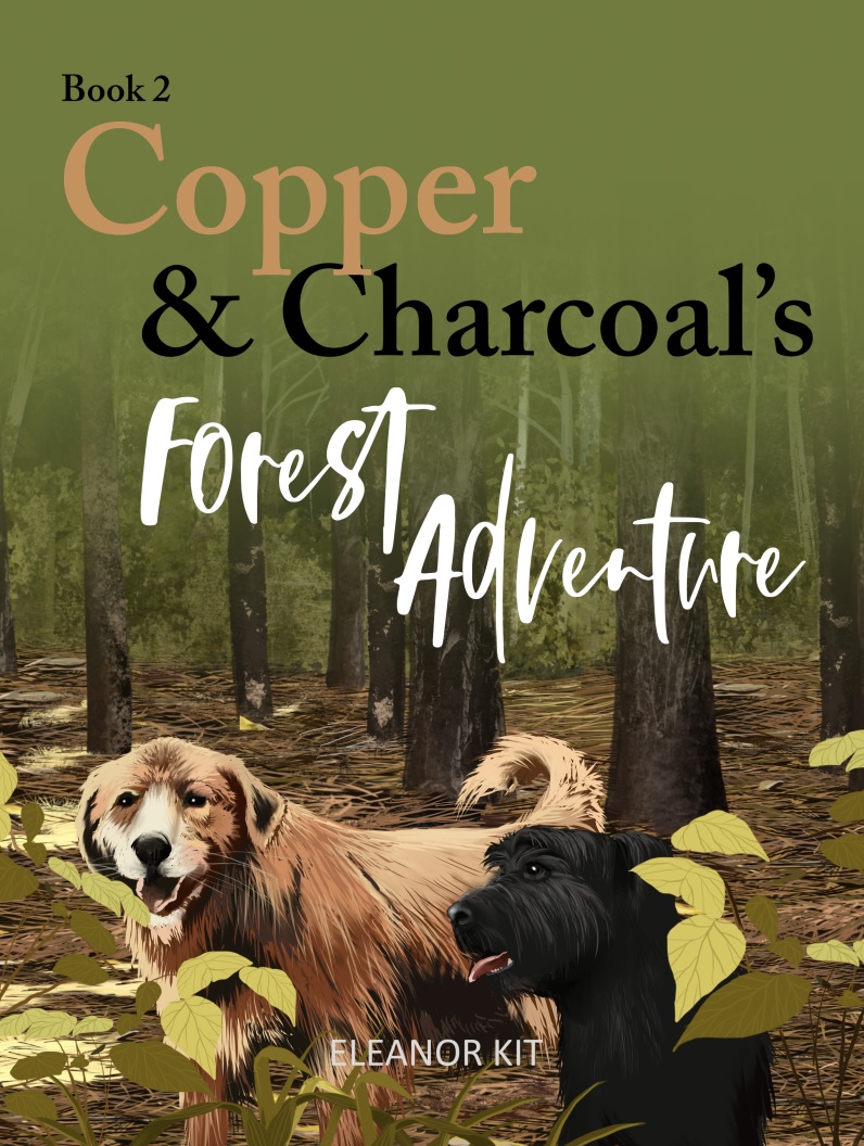Childrens dog story book - Copper & Charcoal's Forest Adventure 